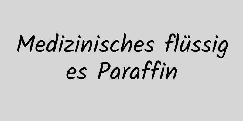 Medizinisches flüssiges Paraffin
