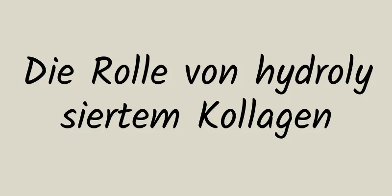 Die Rolle von hydrolysiertem Kollagen