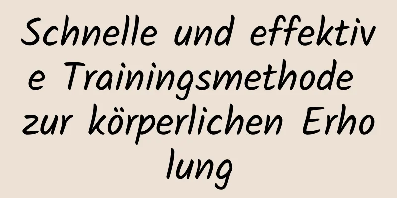 Schnelle und effektive Trainingsmethode zur körperlichen Erholung