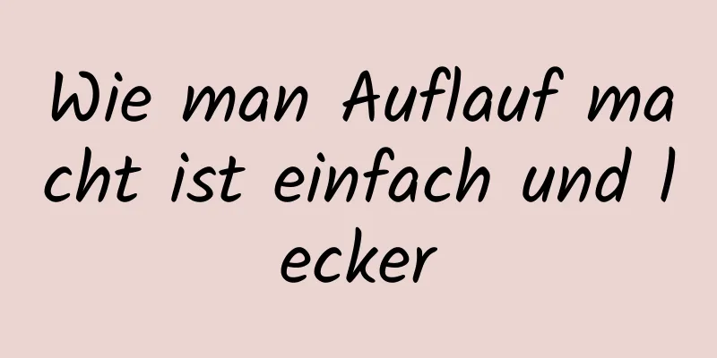 Wie man Auflauf macht ist einfach und lecker