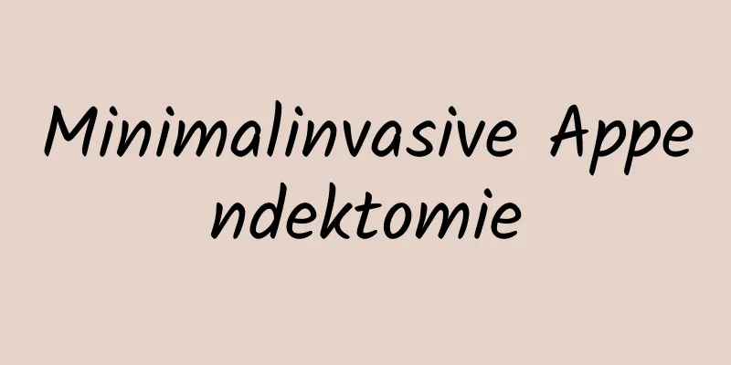 Minimalinvasive Appendektomie
