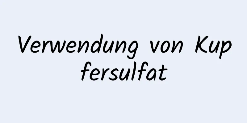 Verwendung von Kupfersulfat