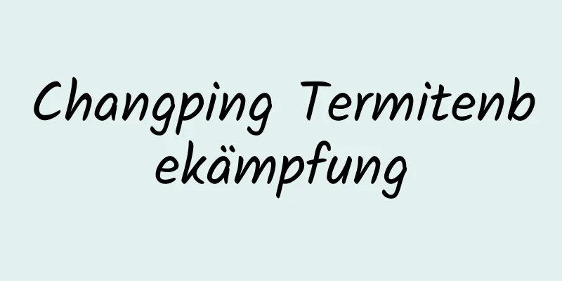 Changping Termitenbekämpfung