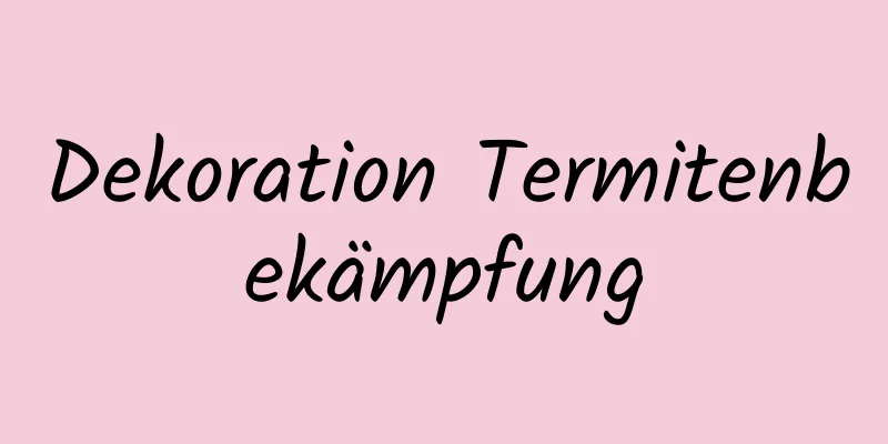 Dekoration Termitenbekämpfung