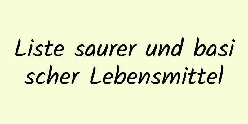 Liste saurer und basischer Lebensmittel