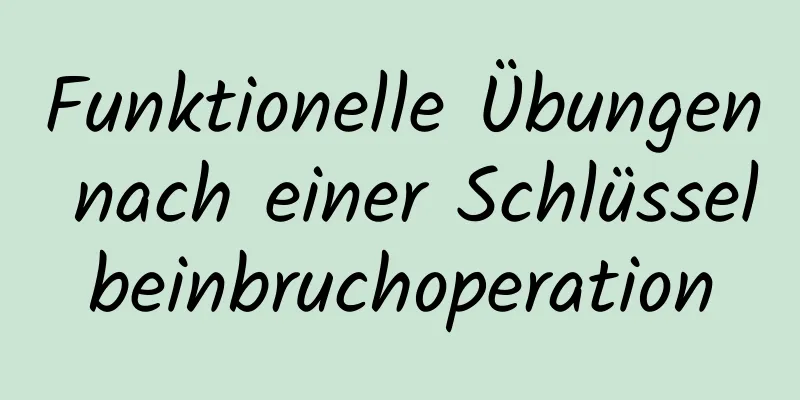 Funktionelle Übungen nach einer Schlüsselbeinbruchoperation
