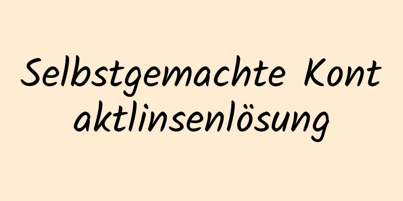 Selbstgemachte Kontaktlinsenlösung