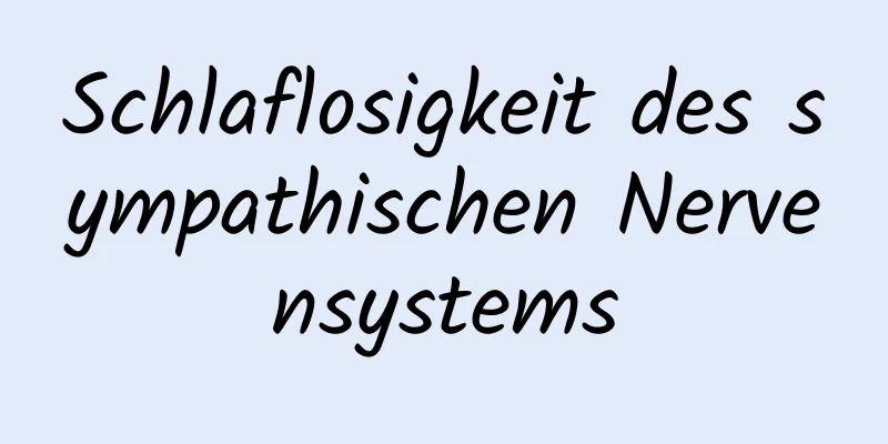 Schlaflosigkeit des sympathischen Nervensystems