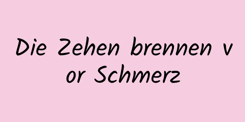 Die Zehen brennen vor Schmerz