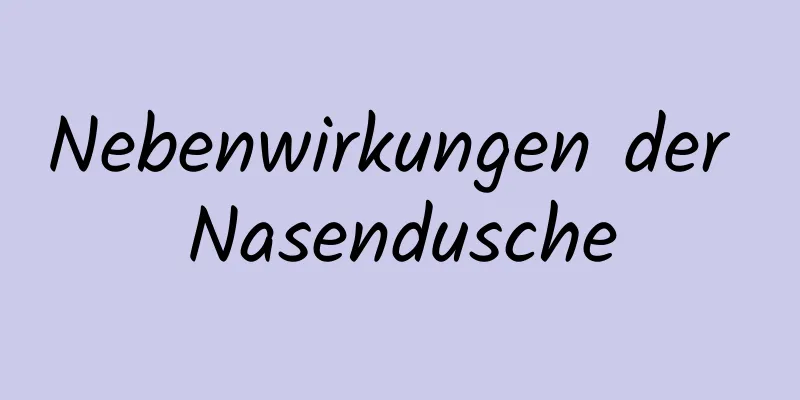 Nebenwirkungen der Nasendusche