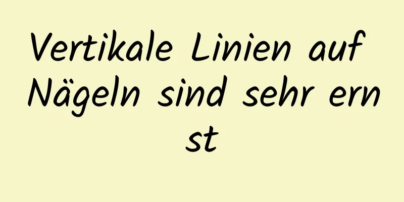 Vertikale Linien auf Nägeln sind sehr ernst