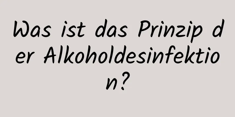 Was ist das Prinzip der Alkoholdesinfektion?