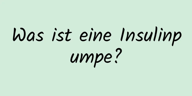 Was ist eine Insulinpumpe?