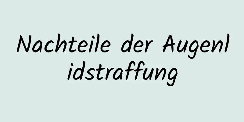 Nachteile der Augenlidstraffung