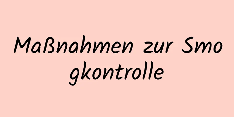 Maßnahmen zur Smogkontrolle