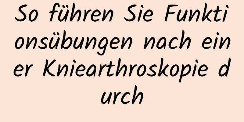 So führen Sie Funktionsübungen nach einer Kniearthroskopie durch