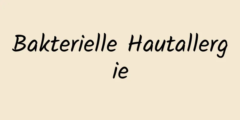 Bakterielle Hautallergie