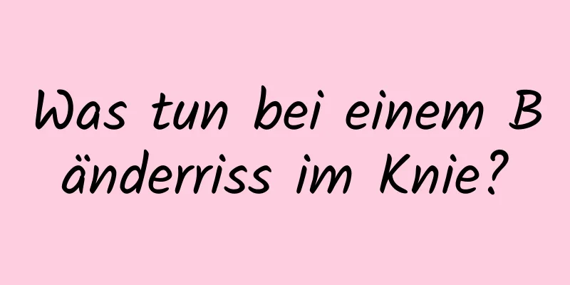 Was tun bei einem Bänderriss im Knie?