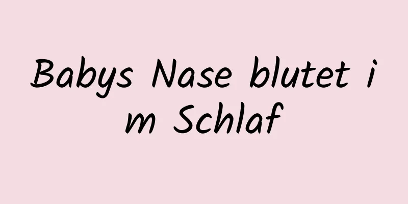Babys Nase blutet im Schlaf