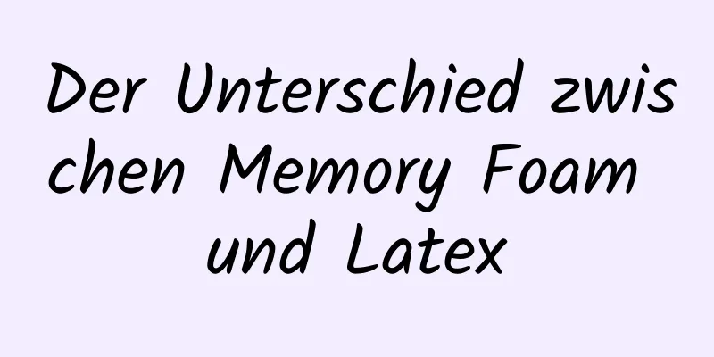 Der Unterschied zwischen Memory Foam und Latex