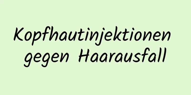 Kopfhautinjektionen gegen Haarausfall