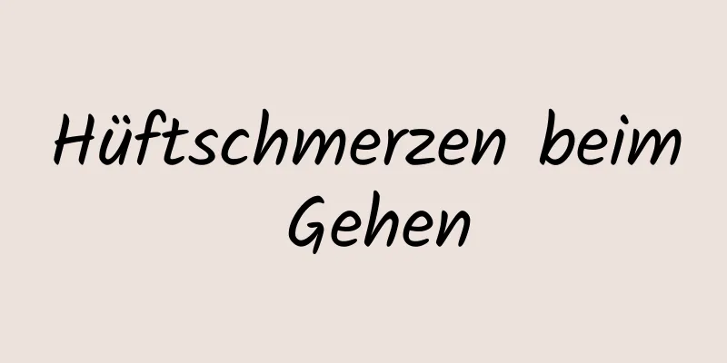 Hüftschmerzen beim Gehen