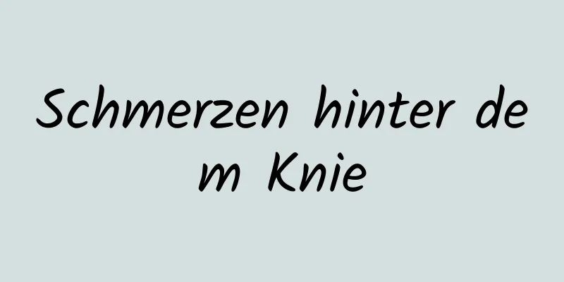 Schmerzen hinter dem Knie