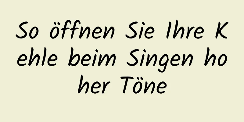 So öffnen Sie Ihre Kehle beim Singen hoher Töne