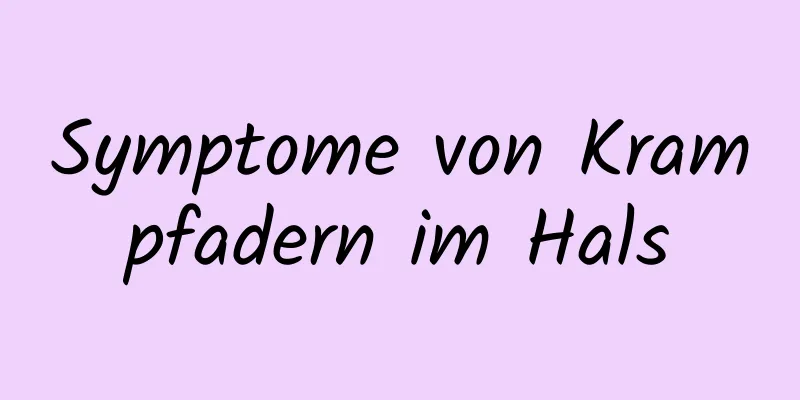 Symptome von Krampfadern im Hals