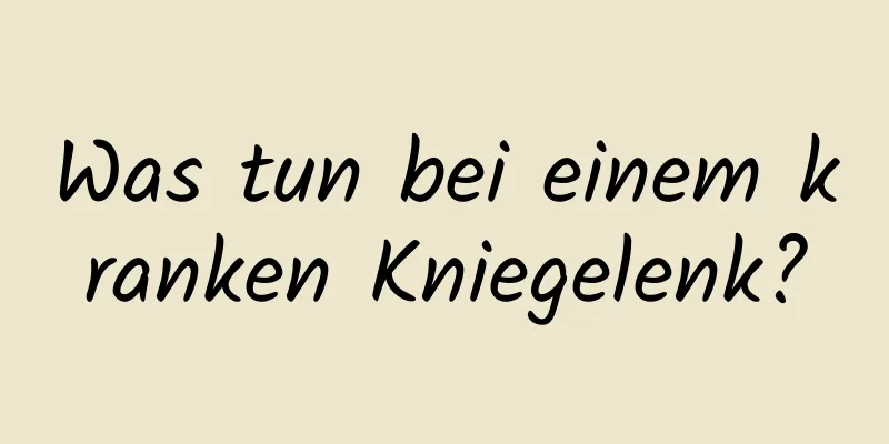 Was tun bei einem kranken Kniegelenk?