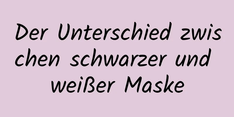 Der Unterschied zwischen schwarzer und weißer Maske