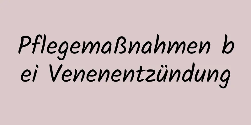 Pflegemaßnahmen bei Venenentzündung