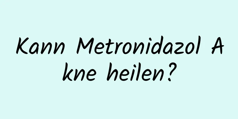 Kann Metronidazol Akne heilen?