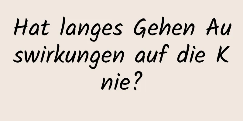 Hat langes Gehen Auswirkungen auf die Knie?