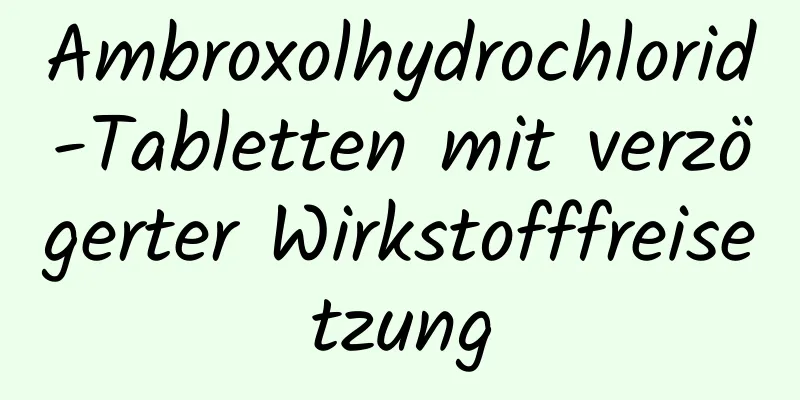 Ambroxolhydrochlorid-Tabletten mit verzögerter Wirkstofffreisetzung