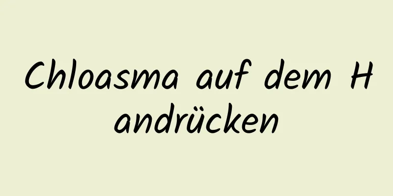 Chloasma auf dem Handrücken