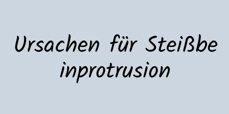 Ursachen für Steißbeinprotrusion