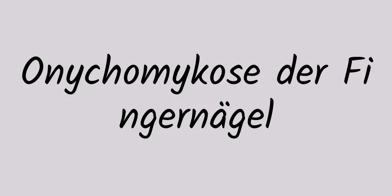 Onychomykose der Fingernägel
