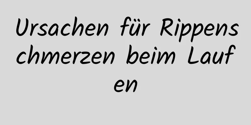 Ursachen für Rippenschmerzen beim Laufen