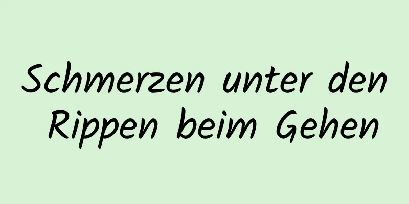 Schmerzen unter den Rippen beim Gehen