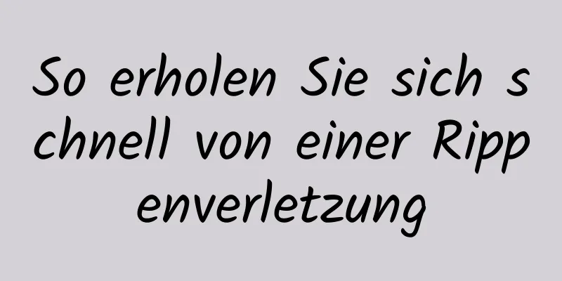 So erholen Sie sich schnell von einer Rippenverletzung