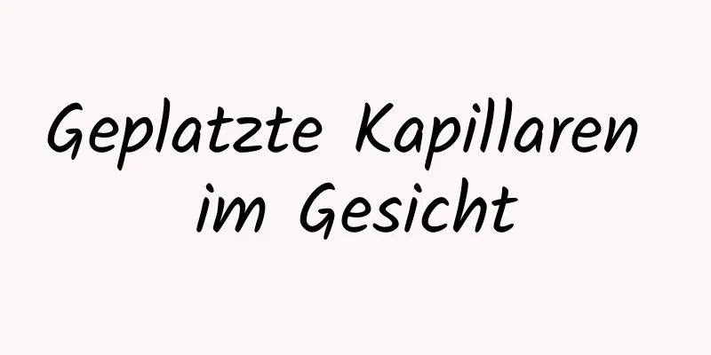 Geplatzte Kapillaren im Gesicht