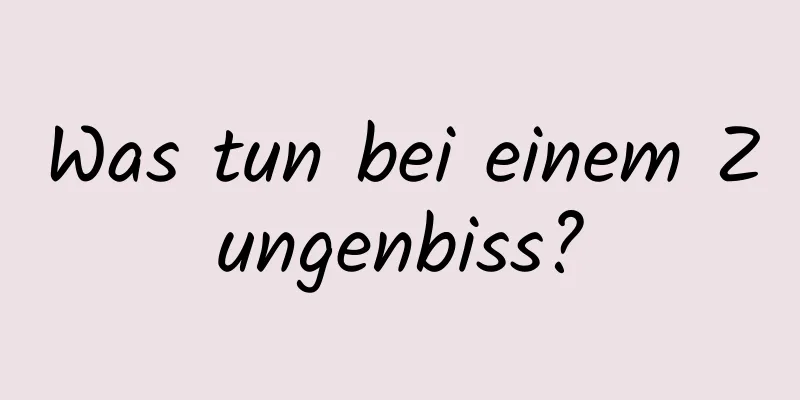 Was tun bei einem Zungenbiss?