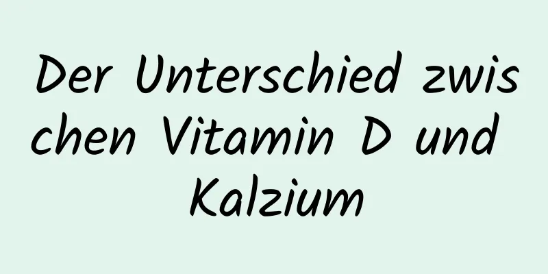 Der Unterschied zwischen Vitamin D und Kalzium