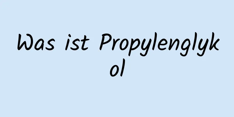 Was ist Propylenglykol