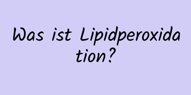 Was ist Lipidperoxidation?