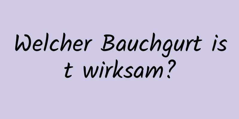Welcher Bauchgurt ist wirksam?