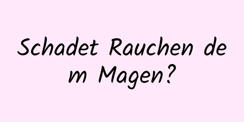 Schadet Rauchen dem Magen?