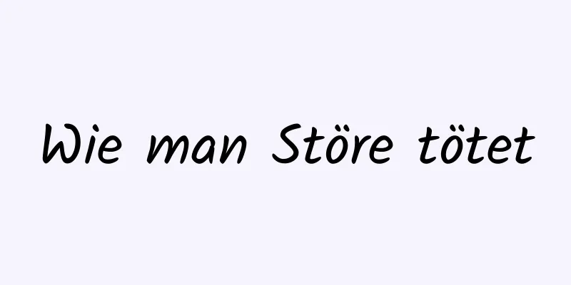 Wie man Störe tötet