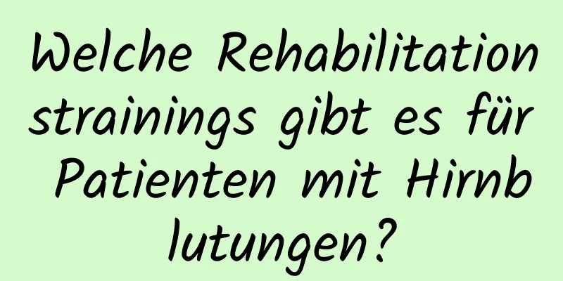Welche Rehabilitationstrainings gibt es für Patienten mit Hirnblutungen?